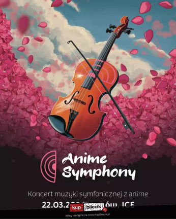 Kraków Wydarzenie Koncert Anime Symphony w ICE Kraków!