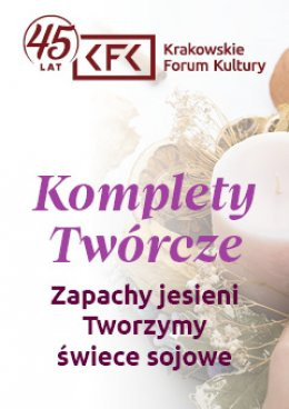 Kraków Wydarzenie Inne wydarzenie Komplety Twórcze. Zapachy jesieni - tworzymy świece sojowe