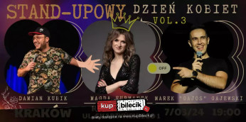 Kraków Wydarzenie Stand-up Stand-Upowy Dzień Kobiet Vol.3: Marek "Gajos" Gajewski, Damian Kubik, Magda Furmanek