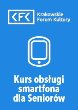 Kraków Wydarzenie Inne wydarzenie Kurs obsługi smartfona dla seniorów