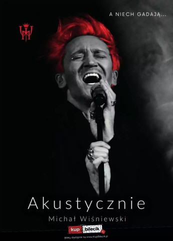 Kraków Wydarzenie Koncert Michał Wiśniewski Akustycznie KON-PLAST TOUR