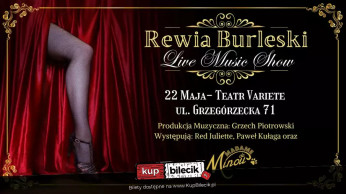 Kraków Wydarzenie Spektakl Rewia burleski Live Music Show od Madame de Minou