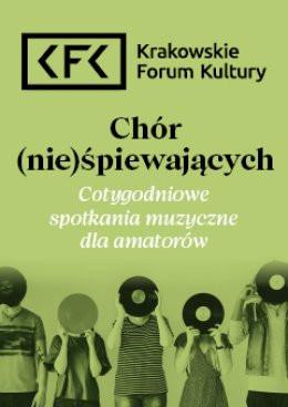 Kraków Wydarzenie Inne wydarzenie Karnet | Chór (nie)śpiewających (maj)
