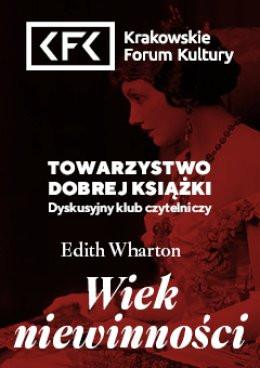 Kraków Wydarzenie Inne wydarzenie Wiek niewinności | Towarzystwo Dobrej Książki