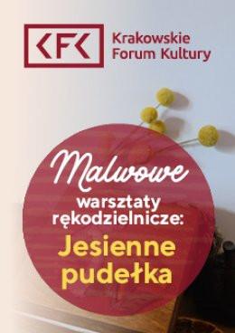 Kraków Wydarzenie Inne wydarzenie Malwowe warsztaty rękodzielnicze: Jesienne pudełka