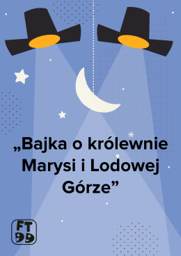 Kraków Wydarzenie Inne wydarzenie Bajka o królewnie Marysi i Lodowej Górze - Festiwal Teatrów dla Dzieci 2025