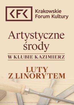 Kraków Wydarzenie Inne wydarzenie Luty z linorytem - Artystyczne środy w Klubie Kazimierz