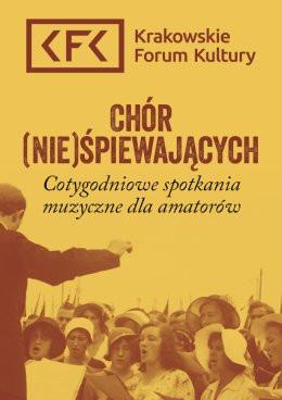 Kraków Wydarzenie Inne wydarzenie Chór (nie)śpiewających | 1 spotkanie