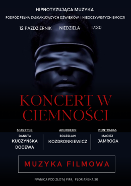 Kraków Wydarzenie Koncert Koncert w ciemności - muzyka filmowa