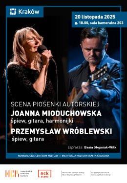 Kraków Wydarzenie Koncert Scena Piosenki Autorskiej: Joanna Mioduchowska, Przemysław Wróblewski