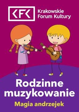 Kraków Wydarzenie Inne wydarzenie Magia andrzejek | Rodzinne Muzykowanie
