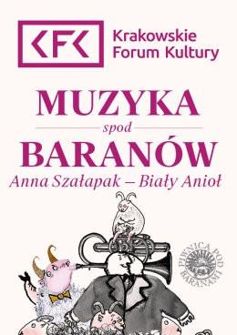 Kraków Wydarzenie Inne wydarzenie Anna Szałapak — Biały Anioł | Muzyka spod Baranów