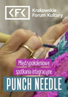Kraków Wydarzenie Inne wydarzenie Międzypokoleniowe spotkania integracyjne | Punch needle