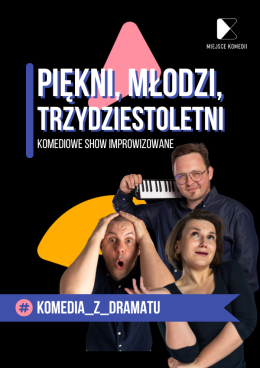 Kraków Wydarzenie Spektakl Piękni, młodzi, trzydziestoletni