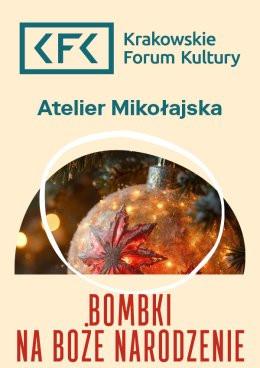 Kraków Wydarzenie Inne wydarzenie Bombki na Boże Narodzenie | Atelier Mikołajska