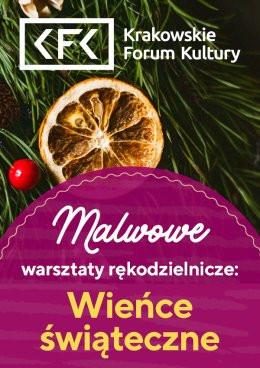 Kraków Wydarzenie Inne wydarzenie Malwowe warsztaty rękodzielnicze: Wieńce świąteczne