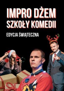Kraków Wydarzenie Spektakl Impro Dżem Szkoły Komedii - Edycja Świąteczna