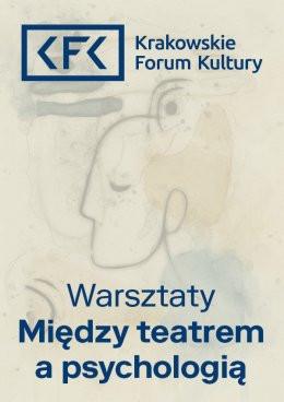 Kraków Wydarzenie Inne wydarzenie Między teatrem a psychologią | Teatralne warsztaty z Inką Dowlasz