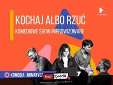 Kraków Wydarzenie Kabaret Kochaj albo rzuć! | Komediowe Show Improwizowane