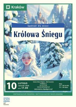 Kraków Wydarzenie Spektakl Spektakl "Królowa Śniegu" Fundacja Sztukarnia