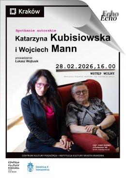 Kraków Wydarzenie Inne wydarzenie "Echo" - spotkanie autorskie - Wojciech Mann i Katarzyna Kubisiowska