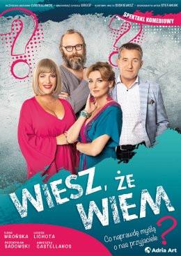 Kraków Wydarzenie Spektakl Wiesz, że wiem - Lichota, Wrońska i Sadowski w zwariowanej komedii