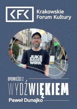 Kraków Wydarzenie Inne wydarzenie Opowieści z Wydźwiękiem | Paweł Dunajko