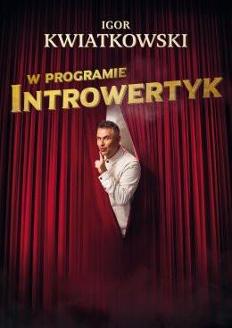 Kraków Wydarzenie Kabaret Igor Kwiatkowski - Introwertyk