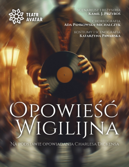 Kraków Wydarzenie Spektakl Teatr Avatar - Opowieść Wigilijna