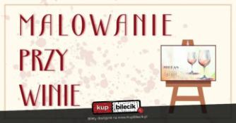 Kraków Wydarzenie Inne wydarzenie Malowanie przy winie-Kreatywny relaks w wyjątkowej atmosferze