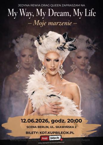 Kraków Wydarzenie Spektakl My Way, My Dream, My Life - Moje marzenie