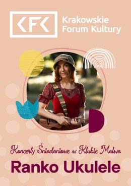 Kraków Wydarzenie Koncert Koncerty Śniadaniowe: Ranko Ukulele