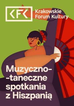 Kraków Wydarzenie Inne wydarzenie Muzyczno-taneczne spotkania z Hiszpanią | Czerwiec 2026