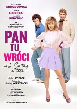 Kraków Wydarzenie Kabaret PAN TU WRÓCI, CZYLI CASTING NA TATĘ - SPEKTAKL