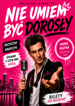 Kraków Wydarzenie Stand-up Nie umiem być dorosły - Stand Up muzyczny