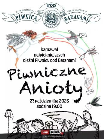 Kraków Wydarzenie Koncert Piwniczne Anioły - karnawał najpiękniejszych piwnicznych pieśni