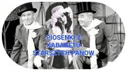 Kraków Wydarzenie Koncert Piosenki z Kabaretu Starszych Panów - Teatr Cabaret