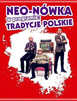 Kraków Wydarzenie Kabaret Kabaret Neo-Nówka -  nowy program: Tradycje Polskie