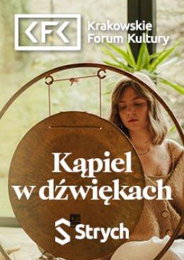 Kraków Wydarzenie Inne wydarzenie Kąpiel w dźwiękach. Spotkanie relaksacyjne w Klubie Strych.