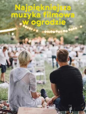 Kraków Wydarzenie Koncert Najpiękniejsza muzyka filmowa w ogrodzie