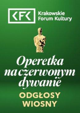 Kraków Wydarzenie Koncert Koncert ,,Operetka na czerwonym dywanie - Odgłosy Wiosny"
