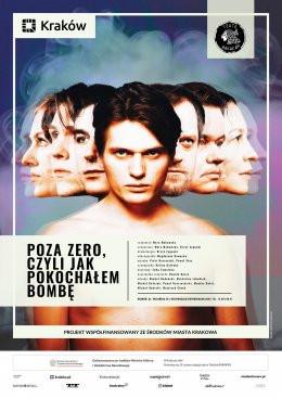 Kraków Wydarzenie Spektakl „Poza zero, czyli jak pokochałem bombę” – Teatr BARAKAH
